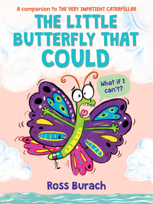 Ross Burach创作的The Little Butterfly That Could作品的详细信息 - 可供借阅